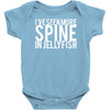 i've seen more spine in jellyfish Baby Bodysuit