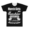March Girls Are Sunshine Mixed With A Little Hurricane All Over Men's T-shirt