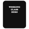 working class hero Mousepad