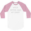 witch better have my candy 3/4 Sleeve Shirt