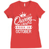 Queens Are Born In October Ladies Fitted T-Shirt
