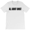 all about ghost T-Shirt