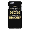 the best kind of mom raises a teacher. gift for mom. iPhone 6 Plus/6s Plus Case