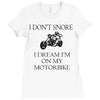 motorbike i don't snore biker's biker Ladies Fitted T-Shirt