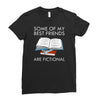 some of my best friends are fictional Ladies Fitted T-Shirt