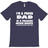 i'm a proud dad of a freaking awesome daughter T-Shirt