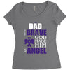 my dad was so brave god made him an angel Women's Triblend Scoop T-shirt