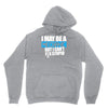 i may be a mechanic Hoodie