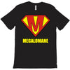 megalomaniac T-Shirt