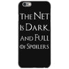 the net is dark and full of spoilers iPhone 6/6s Case