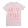 mom hair don't care Ladies Fitted T-Shirt