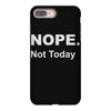 nope not today iPhone 8 Plus