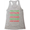 I Need Healing Racerback Tank