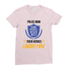 police mom  i rised mine Ladies Fitted T-Shirt
