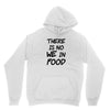 there is no we in food Youth Hoodie