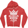 Queens Are Born In June Zipper Hoodie