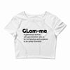 glam ma Crop Top