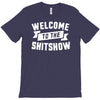 welcome to the shitshow T-Shirt