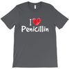 I love Penicillin T-Shirt