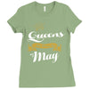 queens are born in may Ladies Fitted T-Shirt