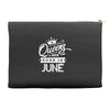 Queens Are Born In June Accessory Pouches