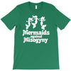 mermaids against misogyny best trending T-Shirt