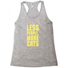 less people, more cats Racerback Tank