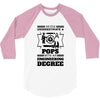 Never Underestimate A Pops With An Engineer Degree 3/4 Sleeve Shirt