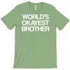 world's okayest brother T-Shirt