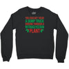 nitroglycerin plant Crewneck Sweatshirt