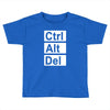 control alt delete Toddler T-shirt