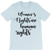 women's rights are human rights T-Shirt