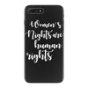womens rights are human rights iPhone 7 Plus Case