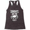 sundays are for football foot ball Racerback Tank
