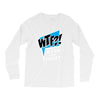 WTF! WİTH THE FAMILY Long Sleeve Shirts