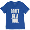 don't be a tool V-Neck Tee
