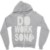 do work son Zipper Hoodie