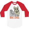 This Girl Loves Her Bulldog 3/4 Sleeve Shirt