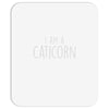 i am a caticorn Mousepad