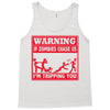 warning if zombies chase us i'm tripping you Tank Top
