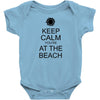 keep calm you're at the beach Baby Bodysuit