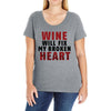 Wine Will Fix My Broken Heart Ladies Curvy T-Shirt