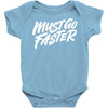 must go faster 2 Baby Bodysuit