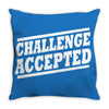 challenge accepted t shirt Throw Pillow
