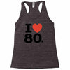 i love 80's Racerback Tank