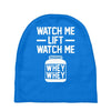 watch me lift watch me Baby Beanies