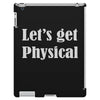 let's get physical iPad 3 and 4 Case