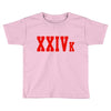 XXIV K Toddler T-shirt