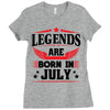 Legends Are Born In July Ladies Fitted T-Shirt