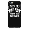 this dj doesn't take requests iPhone 6 Plus/6s Plus Case